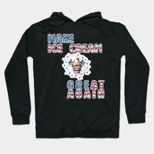 Make Ice Cream Great Again Hoodie